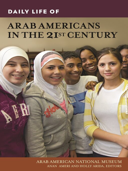 Title details for Daily Life of Arab Americans in the 21st Century by Anan Ameri - Available